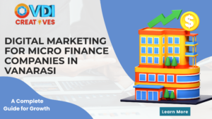 Digital Marketing for Micro Finance Companies in Varanasi